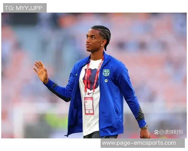 巴萨防守漏洞频现内部对巴尔德和孔德表现深感忧虑